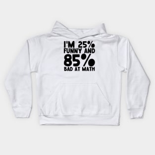 25 Funny 85 Bad At Math Kids Hoodie